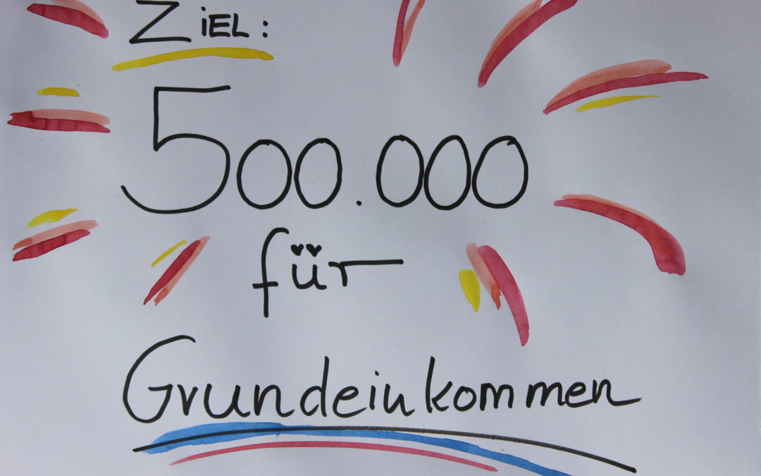 Ziel: 500.000 für Grundeinkommen